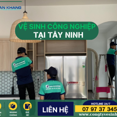 Dịch vụ vệ sinh công nghiệp tại Tây Ninh Chuyên Nghiệp
